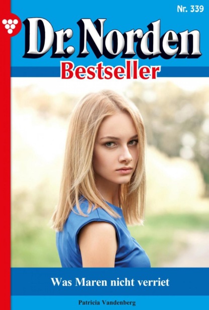 Dr. Norden Bestseller 339 – Arztroman
Dr. Norden Bestseller 339 – Arztroman