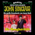 Die Shanghai-Falle - John Sinclair, Band 1741 (Ungekürzt)