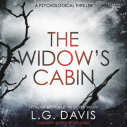 The Widow\'s Cabin - A gripping psychological thriller with a twist you won\'t see coming (Unabridged)