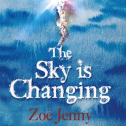 The Sky is Changing (Unabridged)