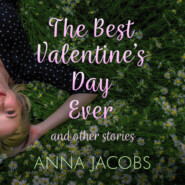 The Best Valentine\'s Day Ever and other stories - A heartwarming collection of stories from the much-loved author (Unabridged)