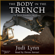 The Body in the Trench - A Jazzi Zanders Mystery, Bookl 7 (Unabridged)