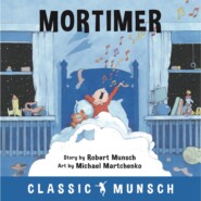 Mortimer - Classic Munsch Audio (Unabridged)