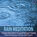 Rain Meditation - A Summer Rain Fantasy Travel & Autogenic Training, Rain Sounds