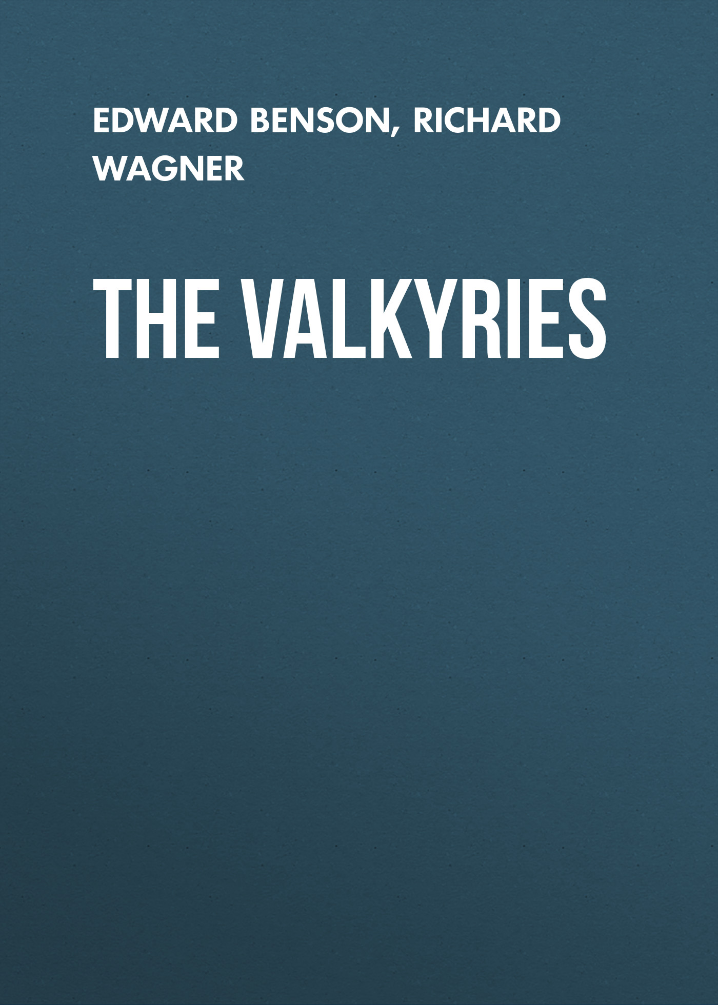 Рихард Вагнер The Valkyries