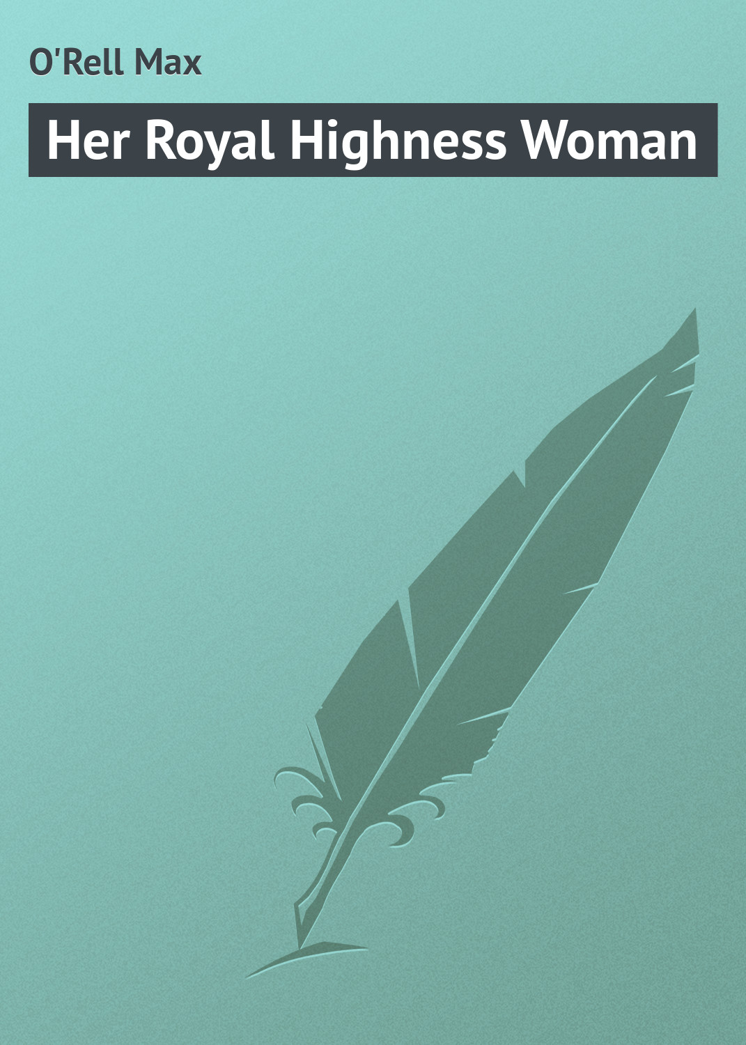 Книга Her Royal Highness Woman из серии , созданная Max O'Rell, может относится к жанру Зарубежная классика, Зарубежные любовные романы. Стоимость электронной книги Her Royal Highness Woman с идентификатором 23166115 составляет 5.99 руб.