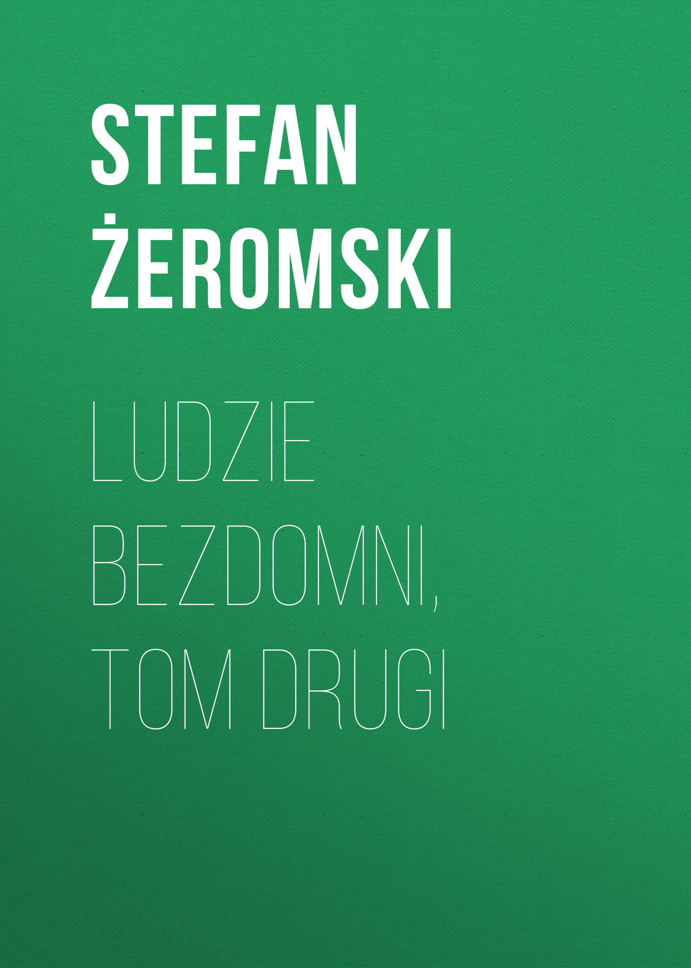 Ludzie bezdomni, tom drugi