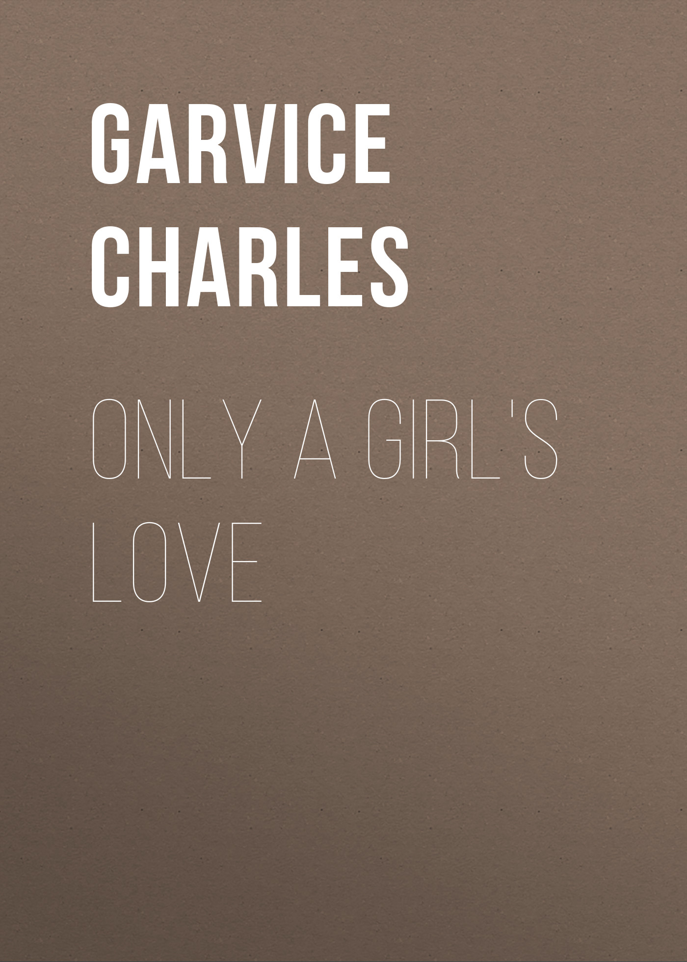 Only a Girl\'s Love