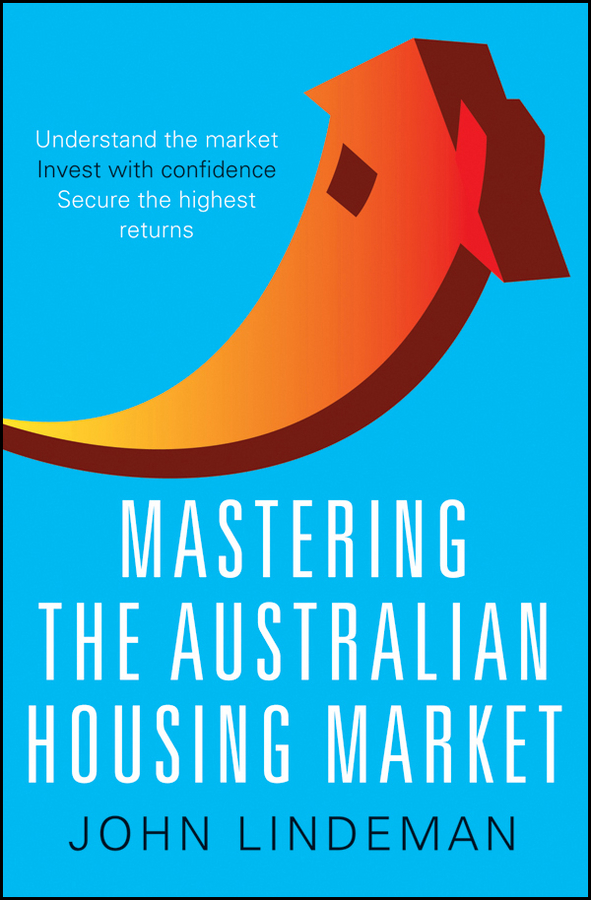 John Lindeman Mastering the Australian Housing Market
