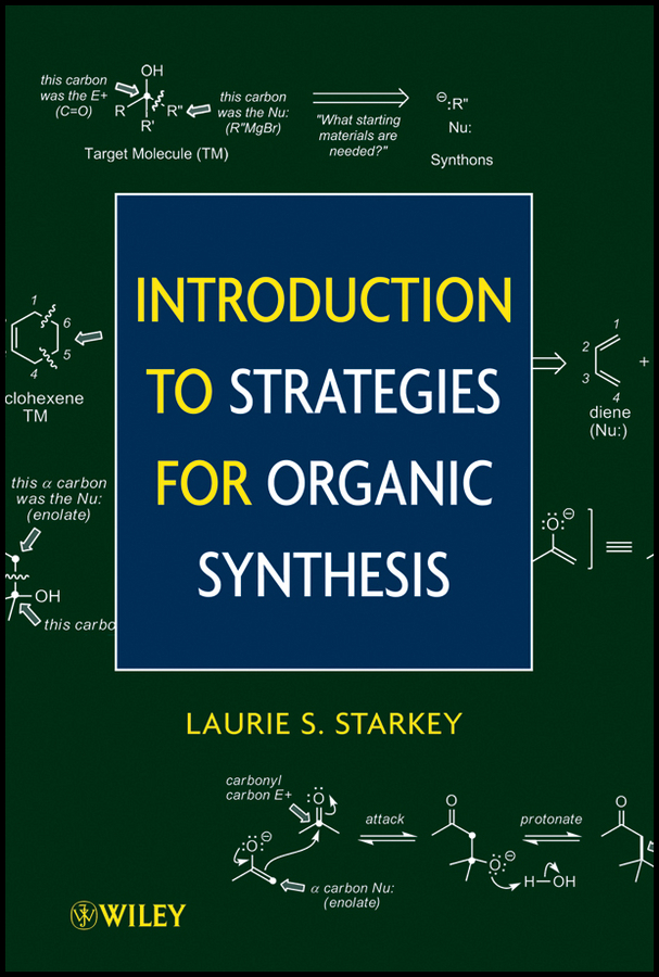 Laurie Starkey S. Introduction to Strategies for Organic Synthesis