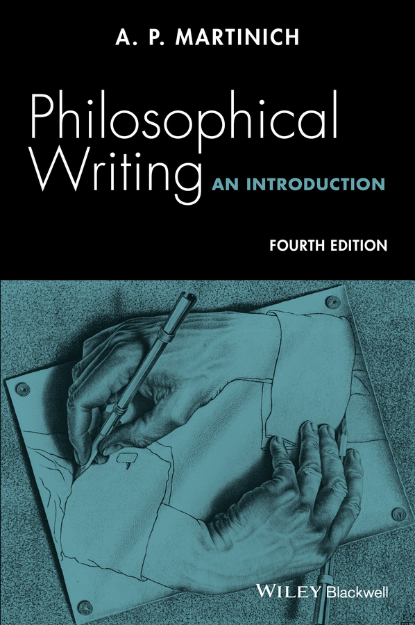 A. Martinich P. Philosophical Writing. An Introduction