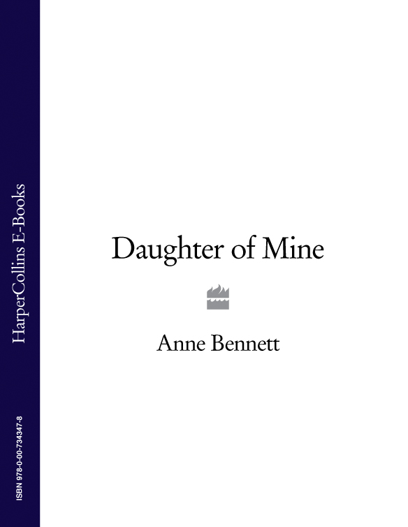 Anne Bennett Daughter of Mine