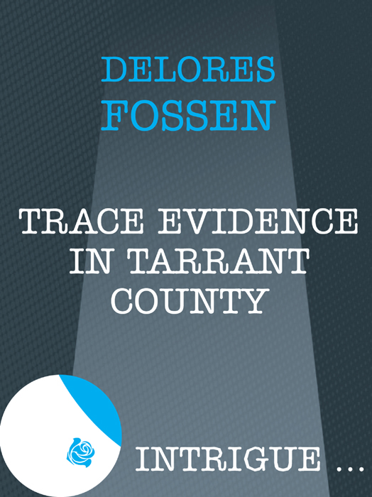 Delores Fossen Trace Evidence in Tarrant County