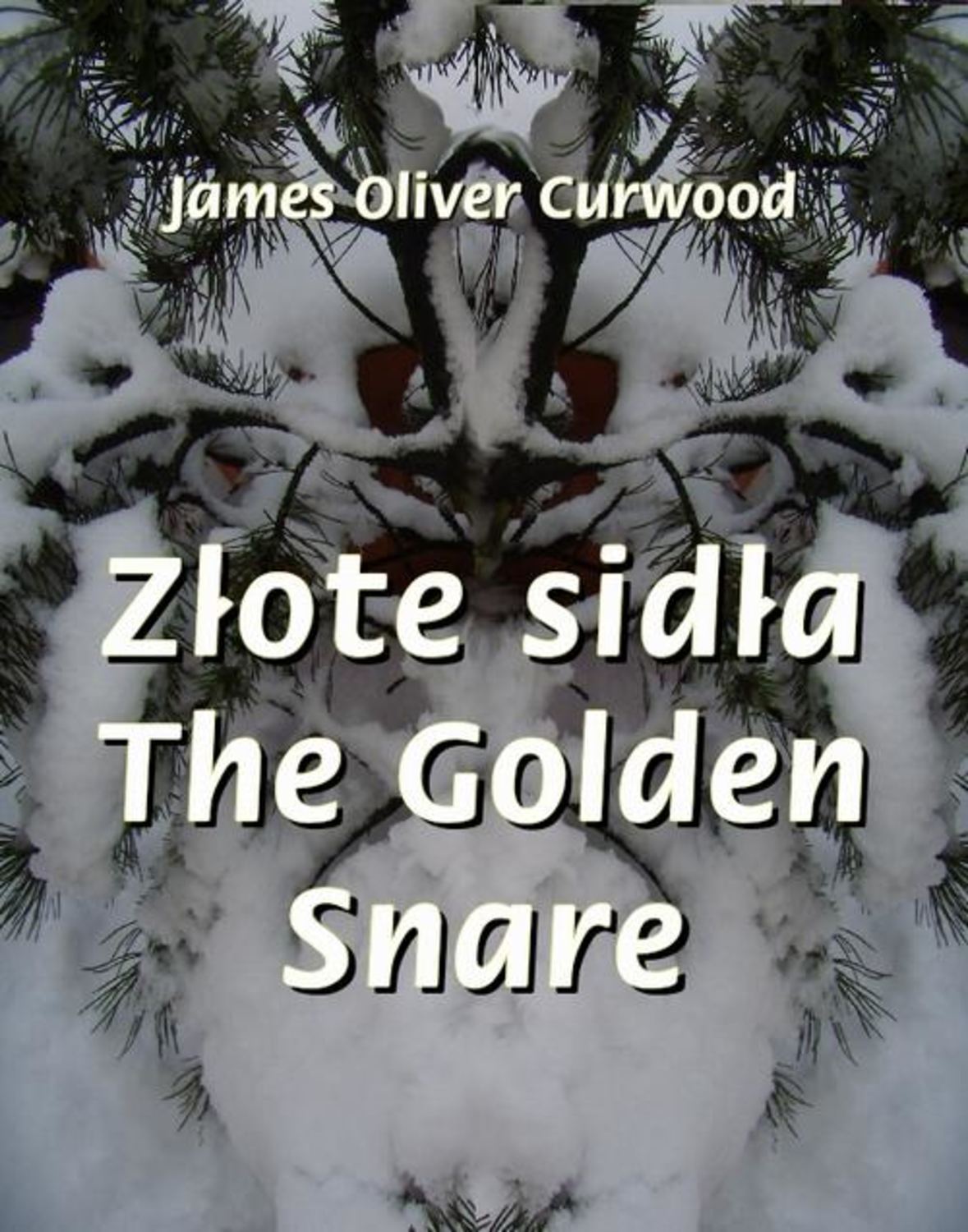 Złote sidła. The Golden Snare