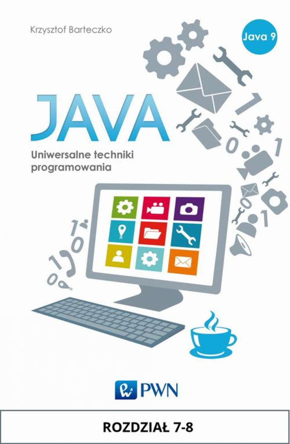 JAVA. Uniwersalne techniki programowania. Rozdział 7-8