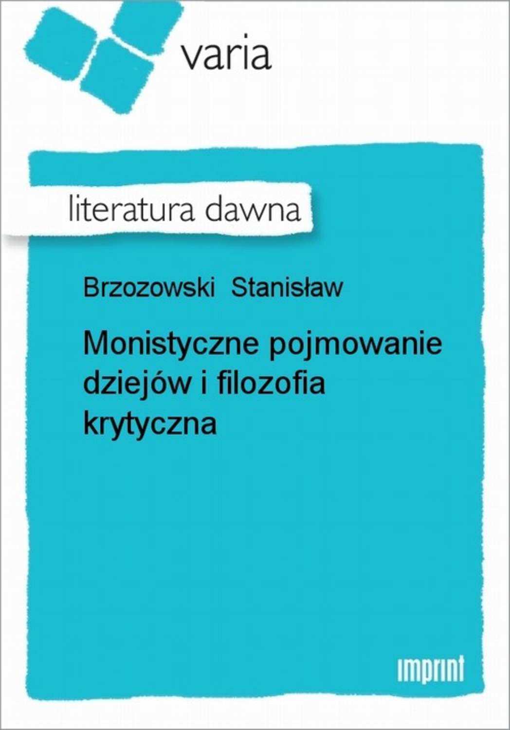 Monistyczne pojmowanie dziejów i filozofia krytyczna