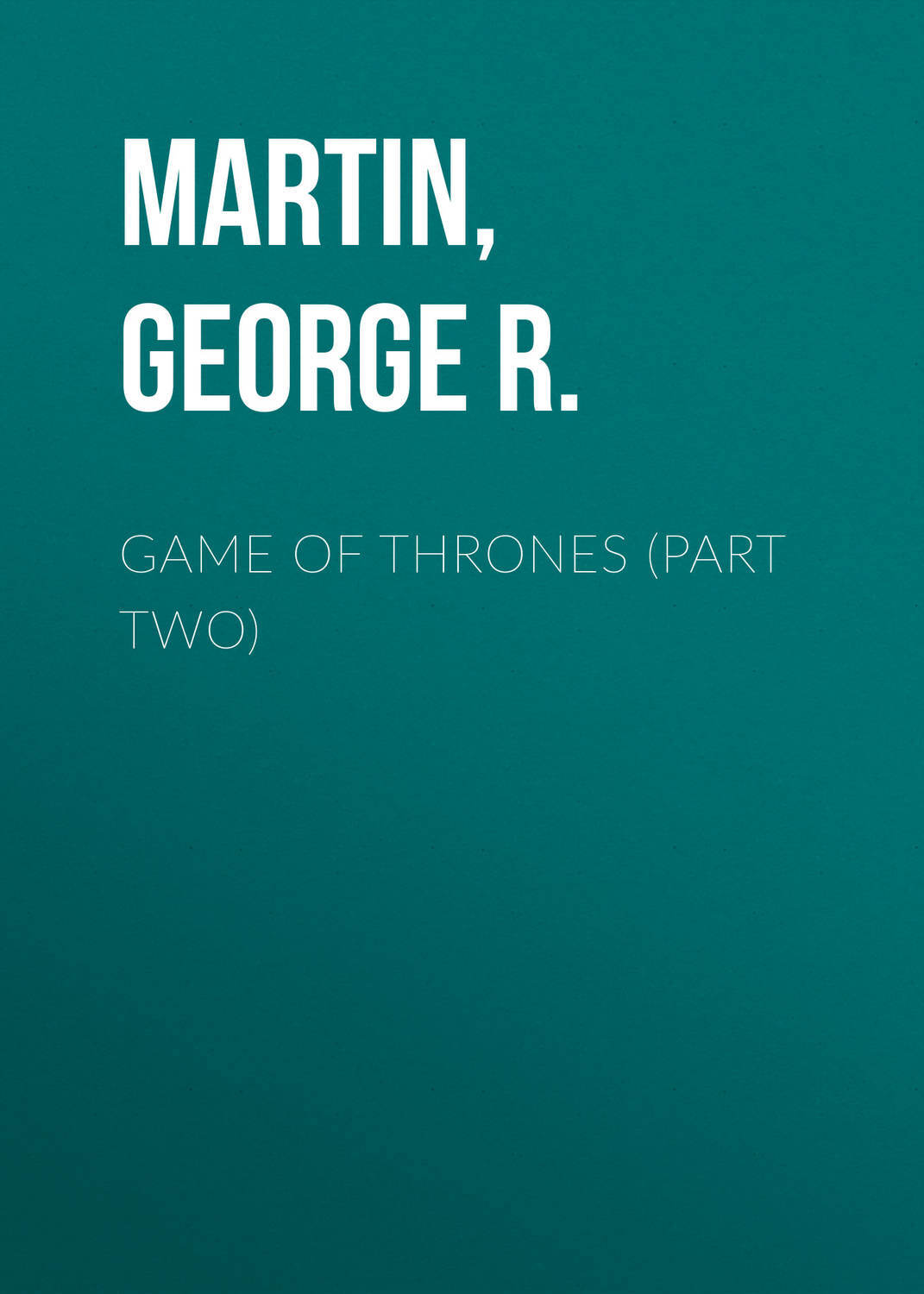 Game of Thrones (Part Two)