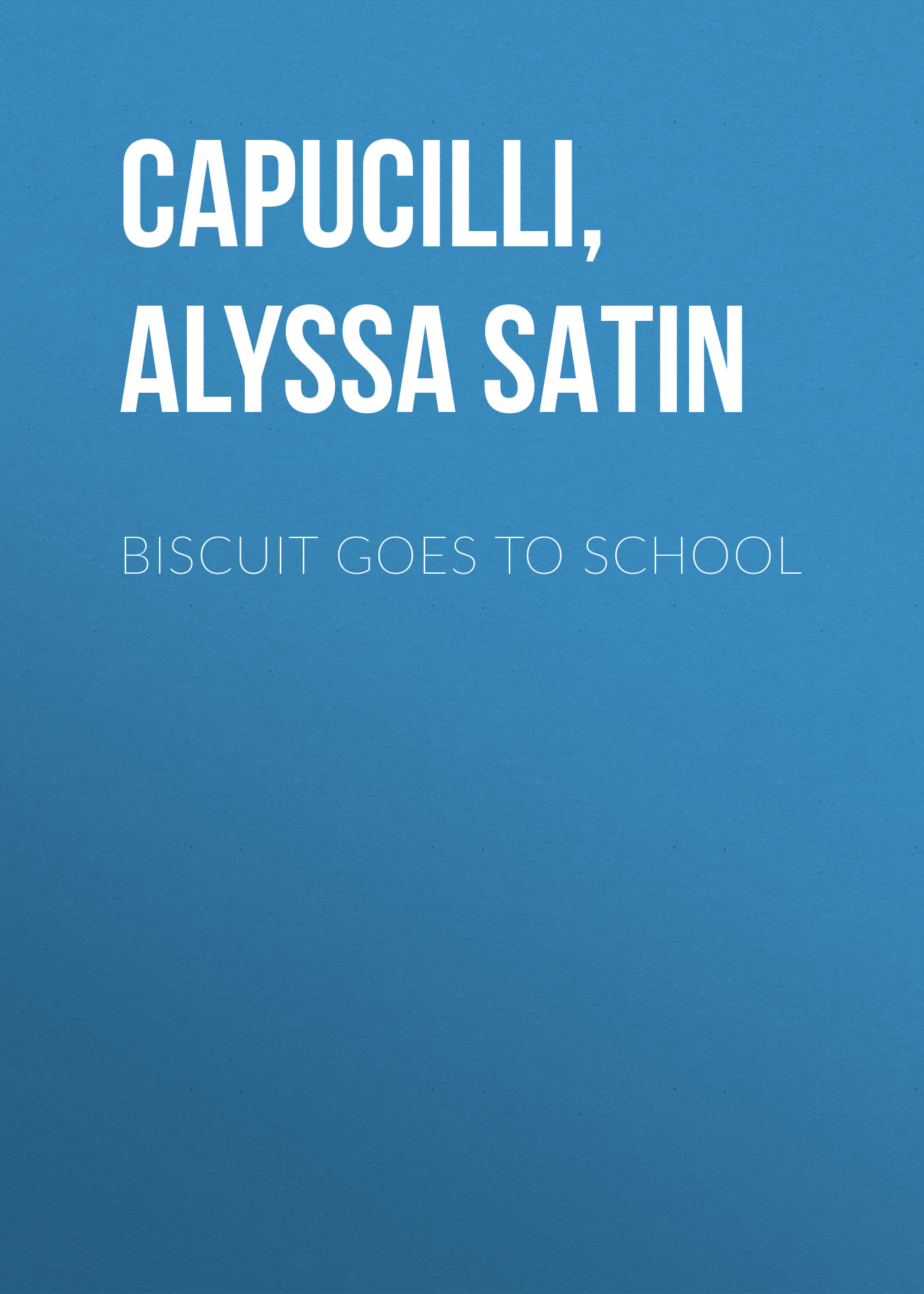 Biscuit Goes to School