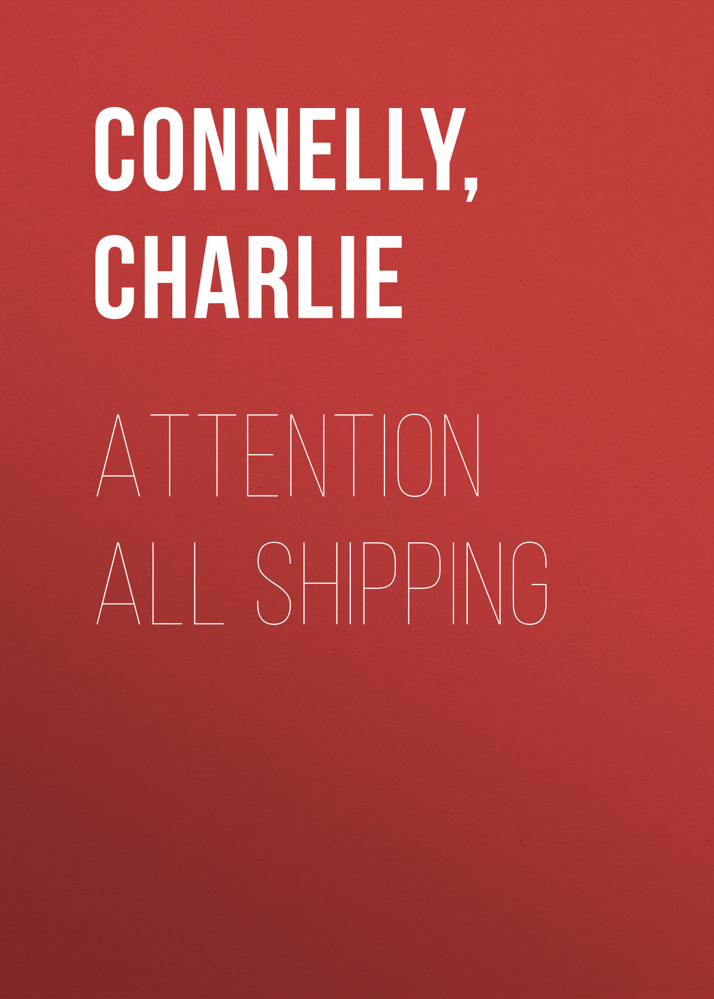 

Attention All Shipping