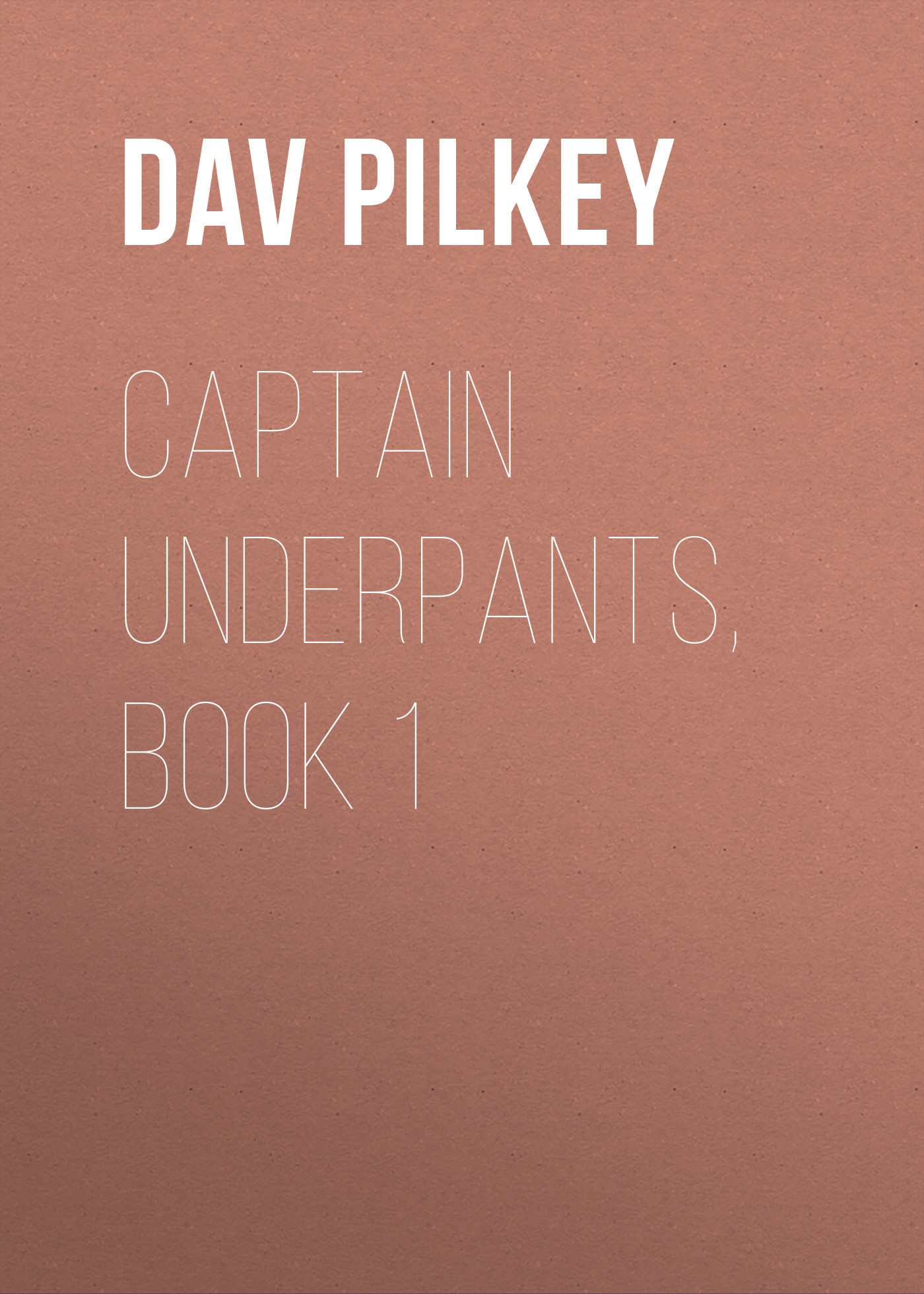 Captain Underpants, Book 1