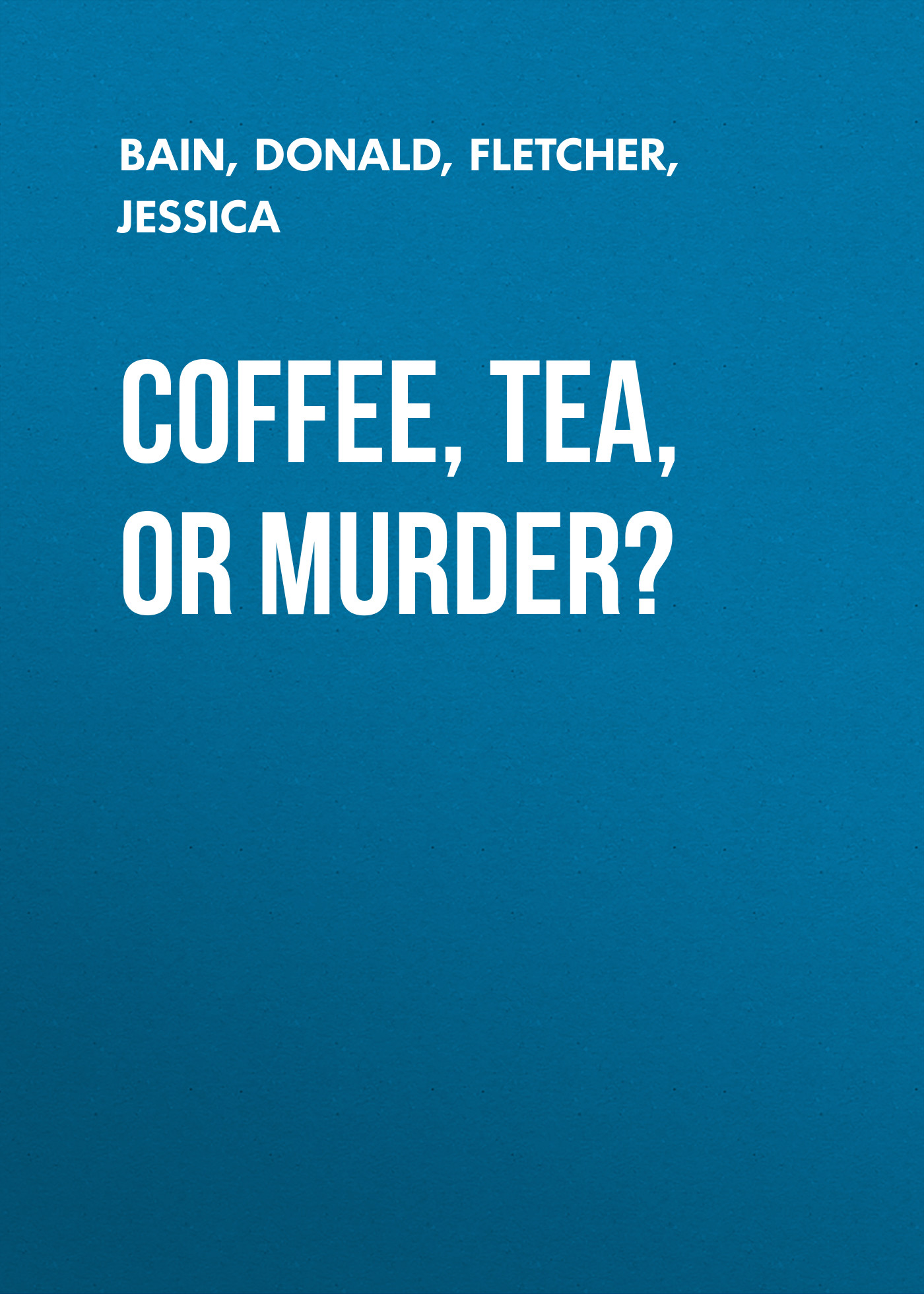 Coffee, Tea, or Murder?