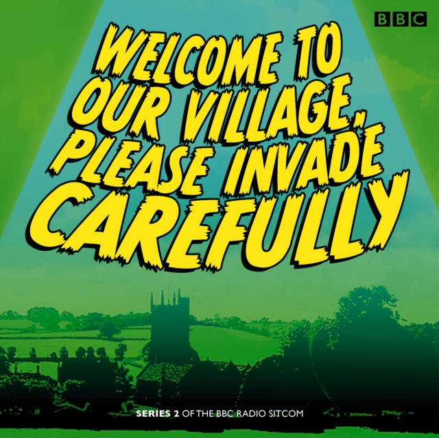 

Welcome to our Village Please Invade Carefully: Series 2
