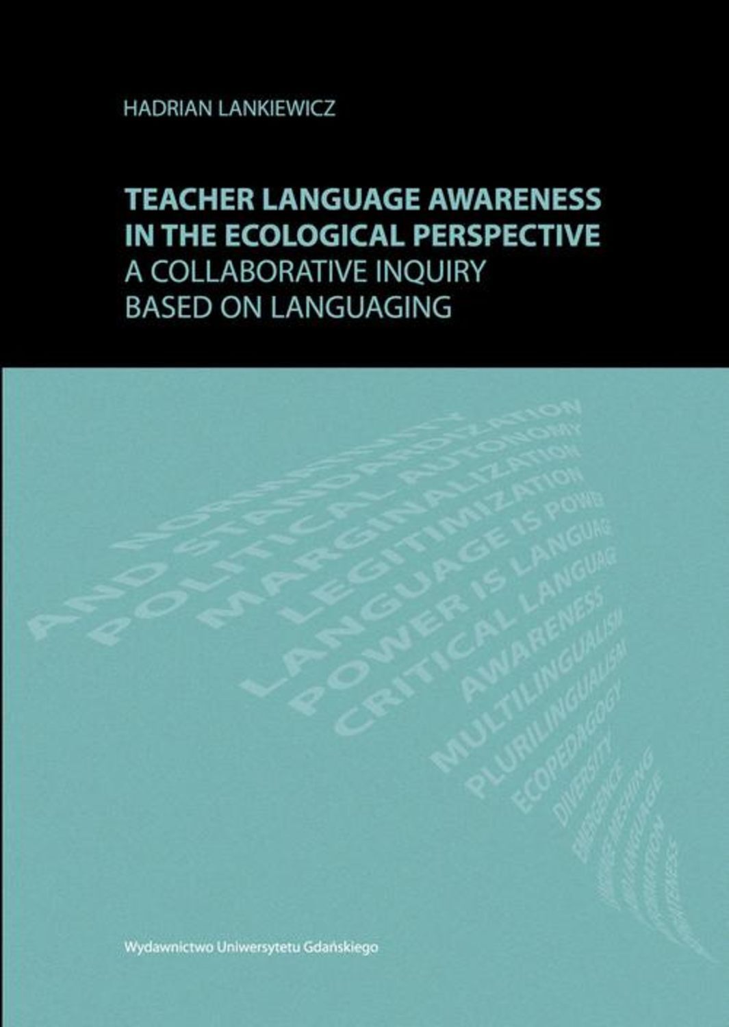 Hadrian Lankiewicz Teacher language awareness in th ecological perspective. A collaborative inquiry based on languaging tooth avulsion in children parental awareness