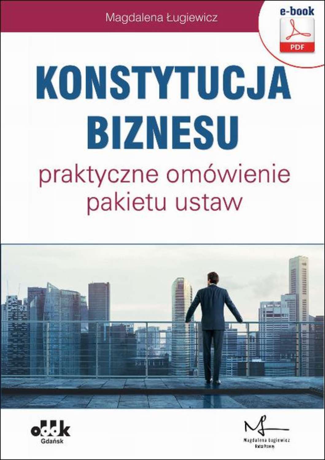 

Konstytucja biznesu – praktyczne omówienie pakietu ustaw