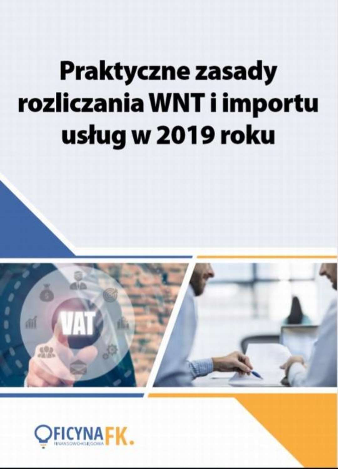 Praktyczne zasady rozliczania WNT i importu usług w 2019 roku