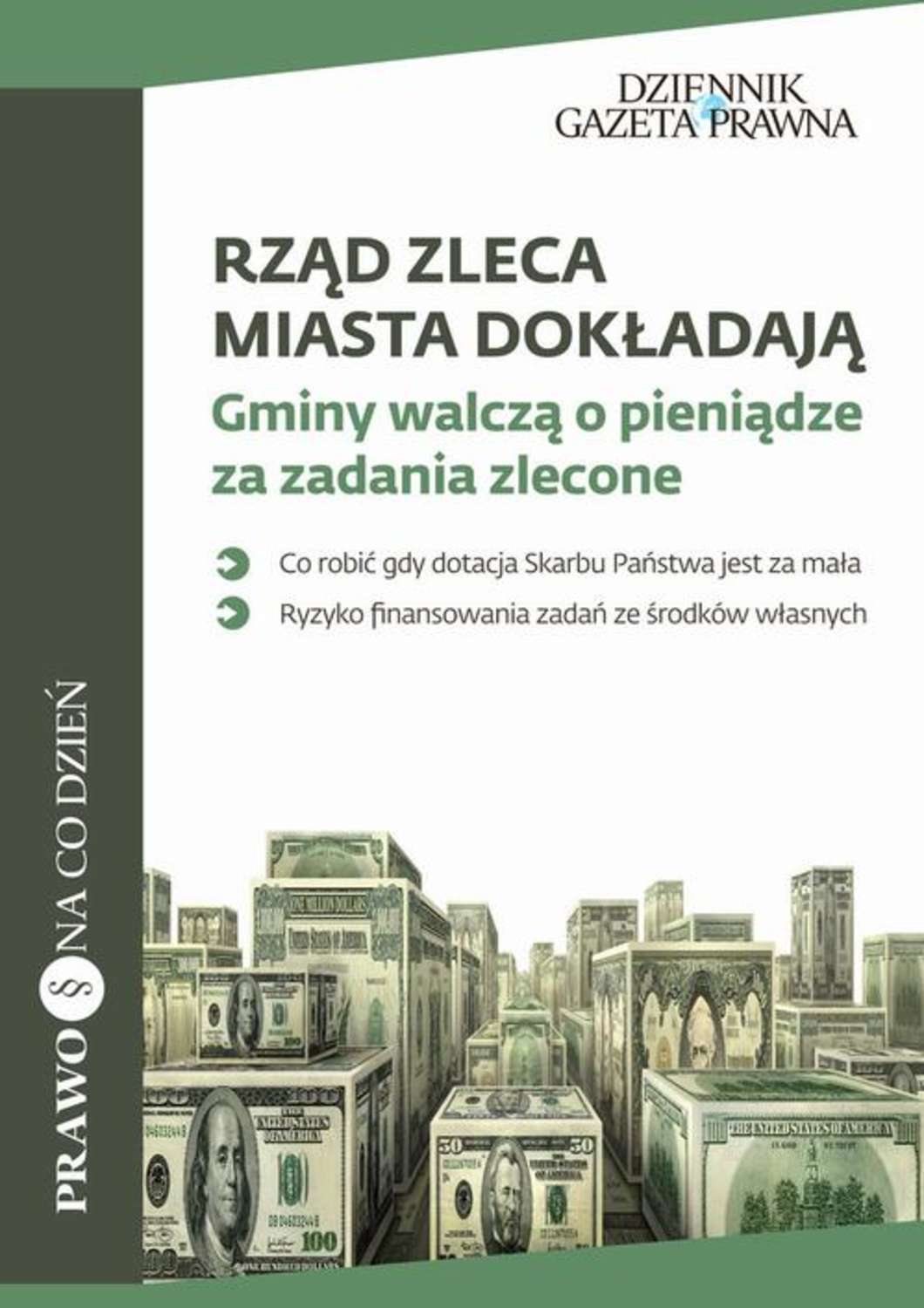 Rząd zleca, miasta dokładają Gminy walczą o pieniądze za zadania zlecone