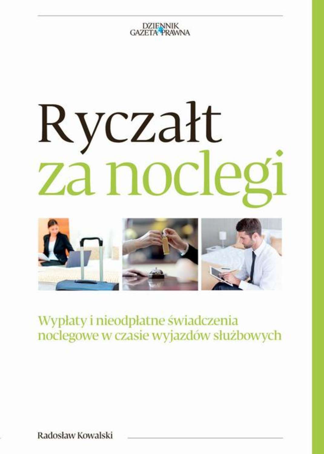 Ryczałt za noclegi. Wypłaty i nieodpłatne świadczenia noclegowe w czasie wyjazdów służbowych