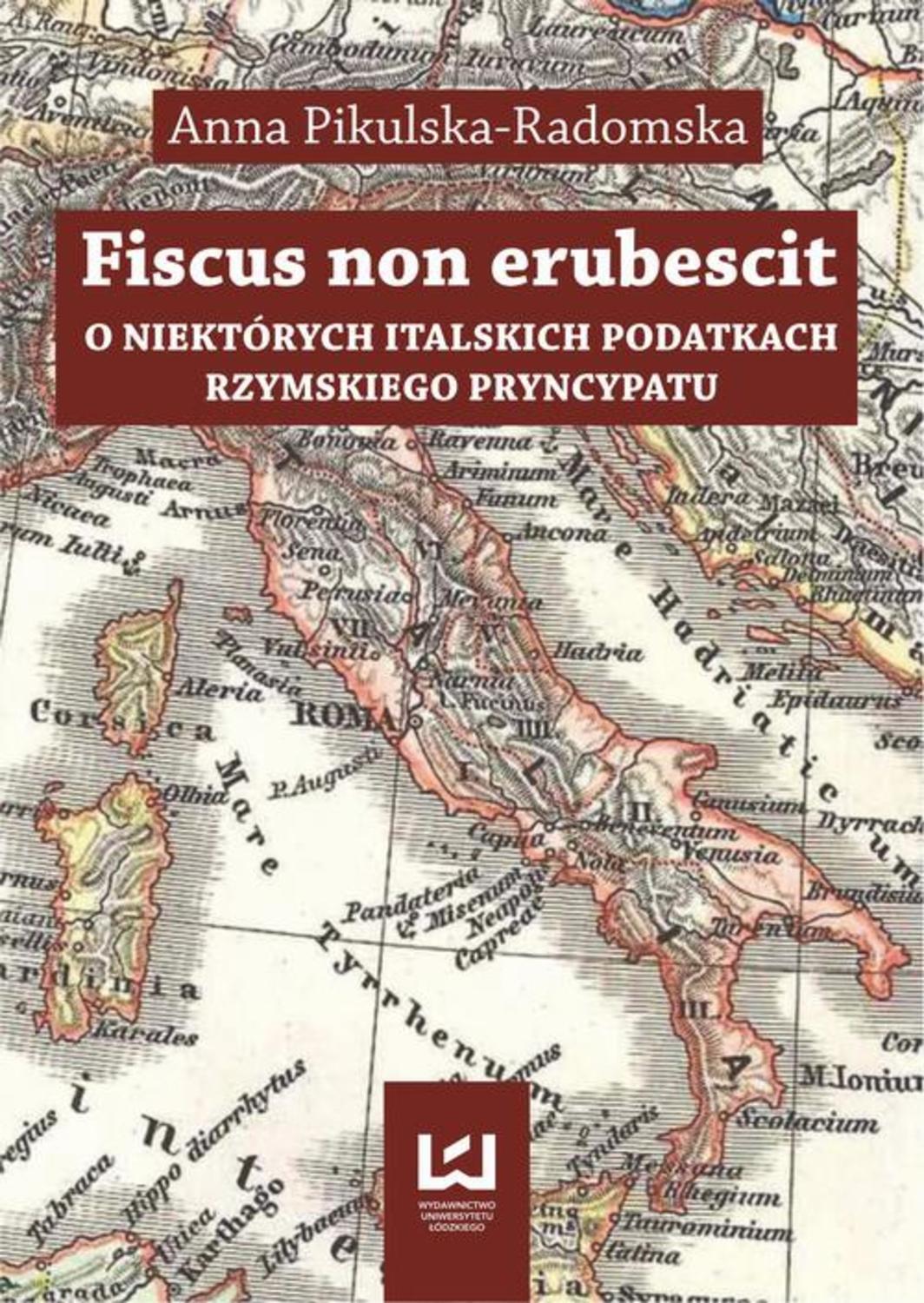 

Fiscus non erubescit. O niektórych italskich podatkach rzymskiego pryncypatu