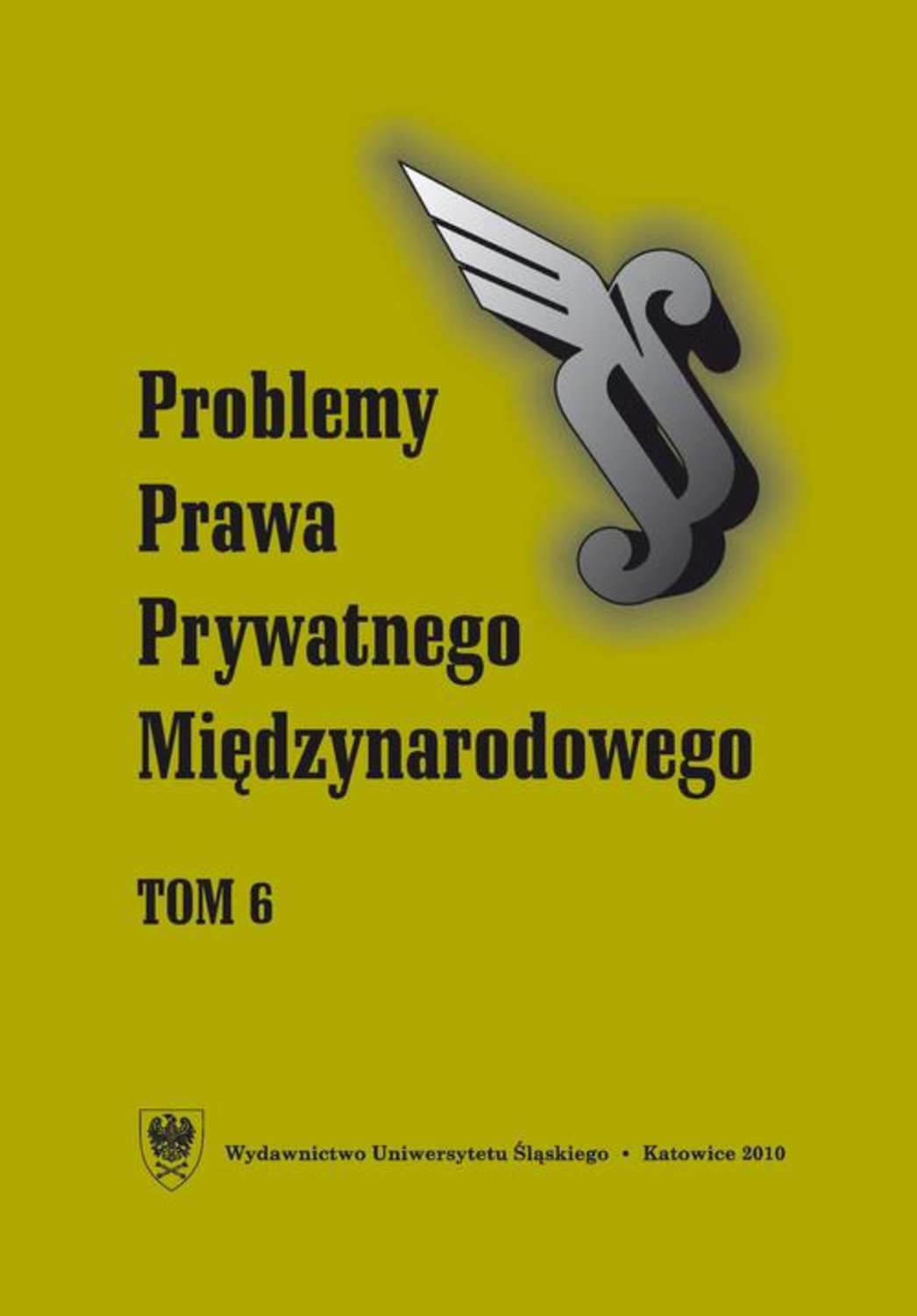 „Problemy Prawa Prywatnego Międzynarodowego”. T. 6