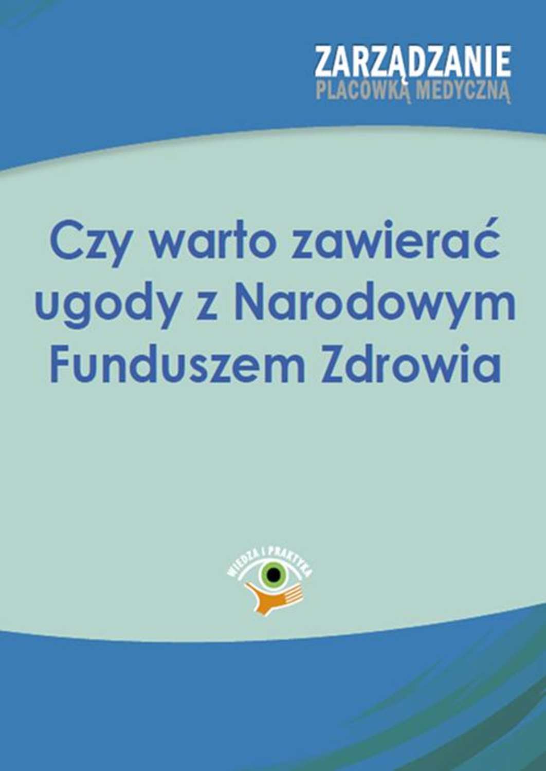 

Czy warto zawierać ugody z Narodowym Funduszem Zdrowia