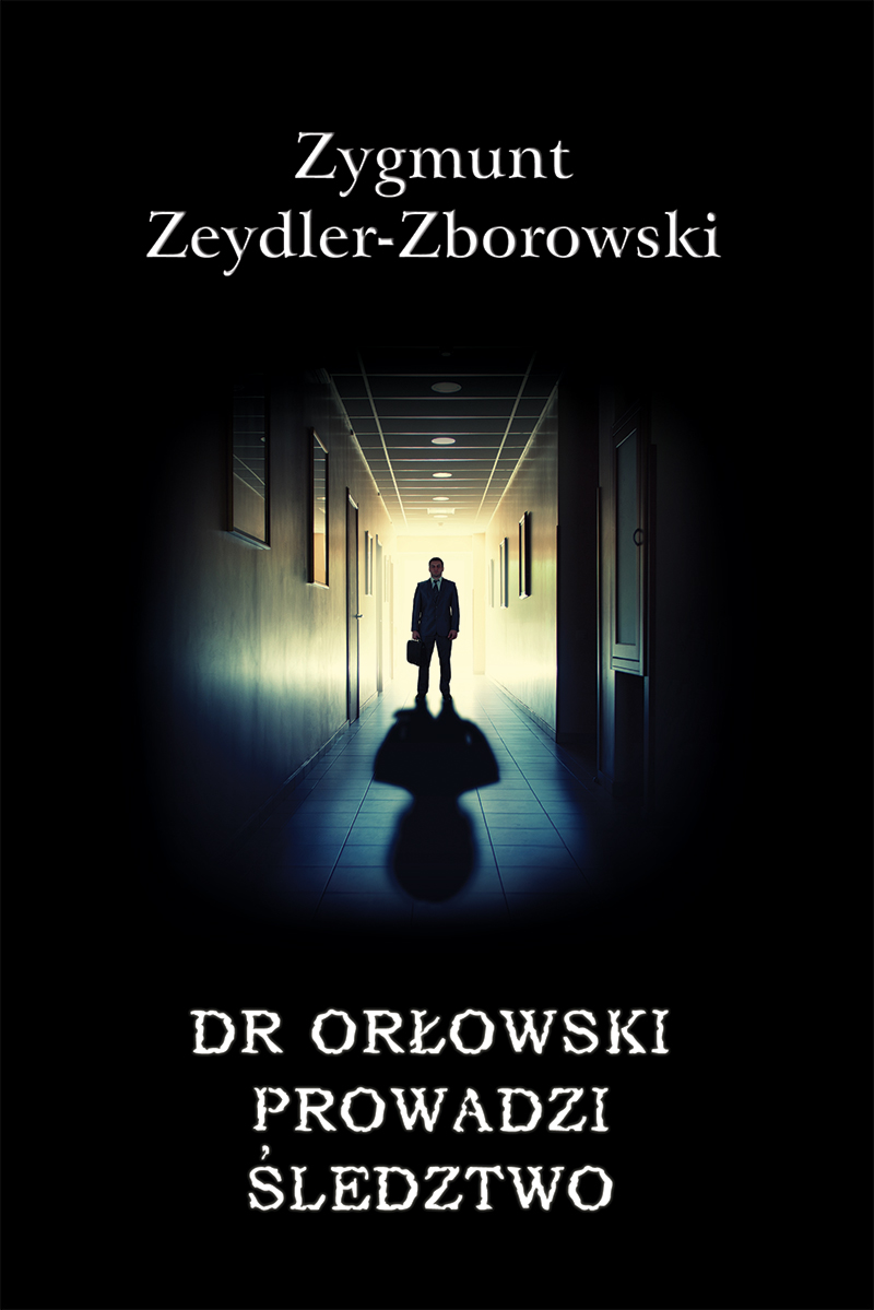 Dr Orłowski prowadzi śledztwo