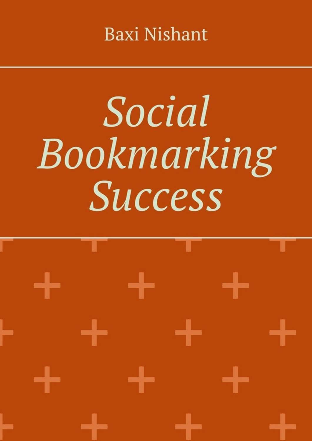 Baxi Nishant Social Bookmarking Success baxi nishant social bookmarking success