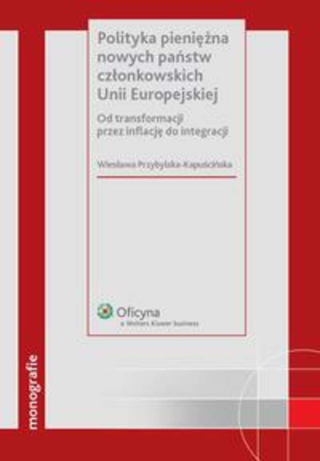 Polityka pieniężna nowych państw członkowskich Unii Europejskiej