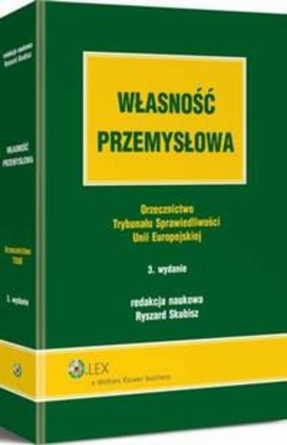 Własność przemysłowa. Orzecznictwo Trybunału Sprawiedliwości Unii Europejskiej