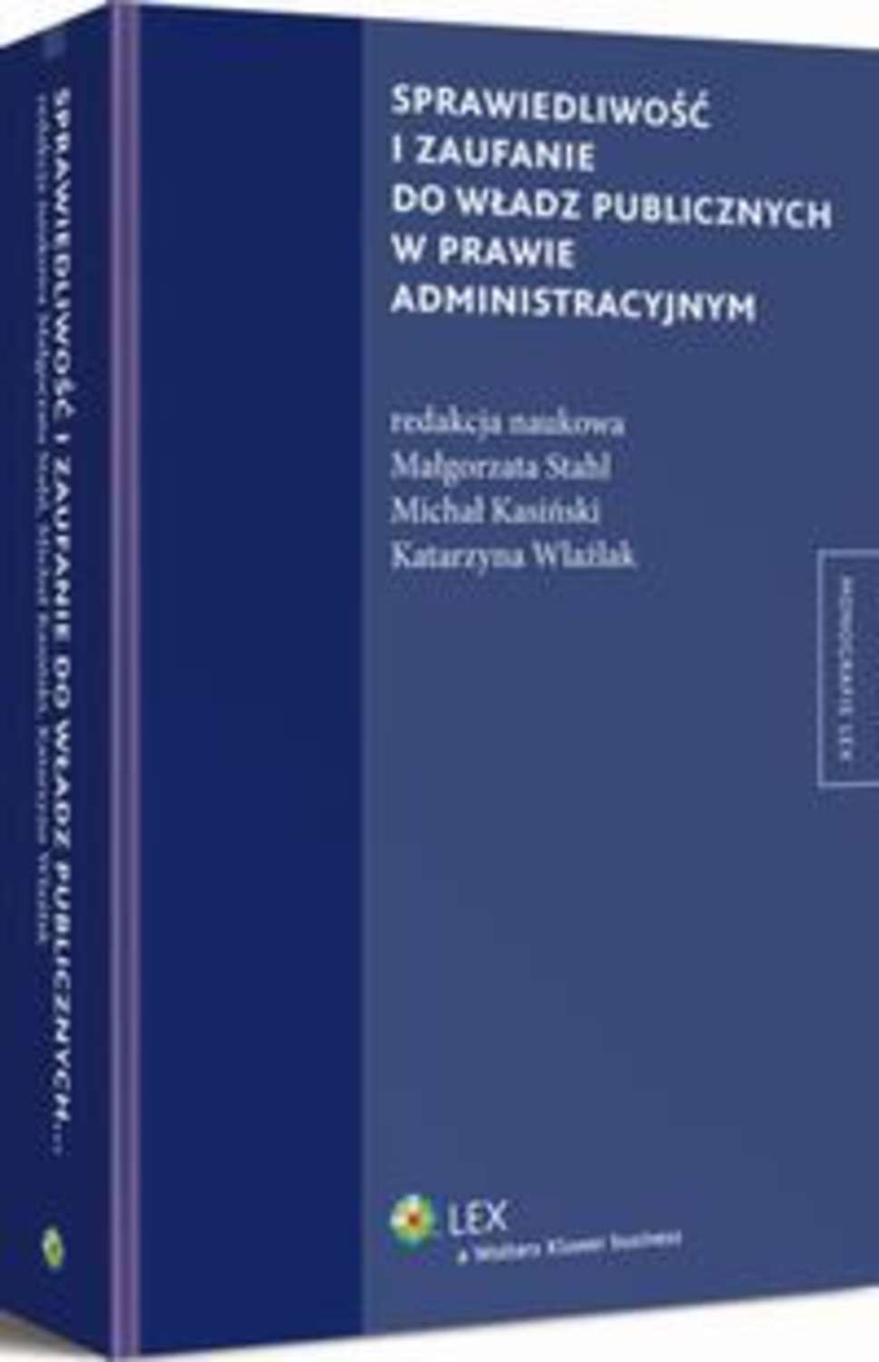 Sprawiedliwość i zaufanie do władz publicznych w prawie administracyjnym