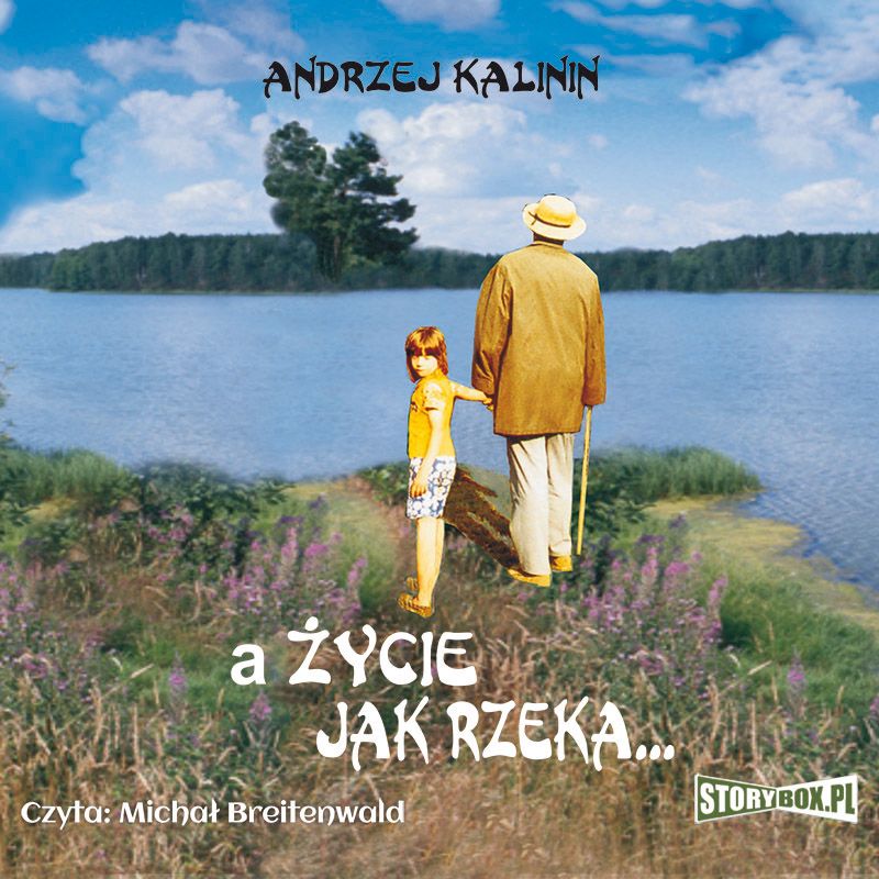 

A życie jak rzeka