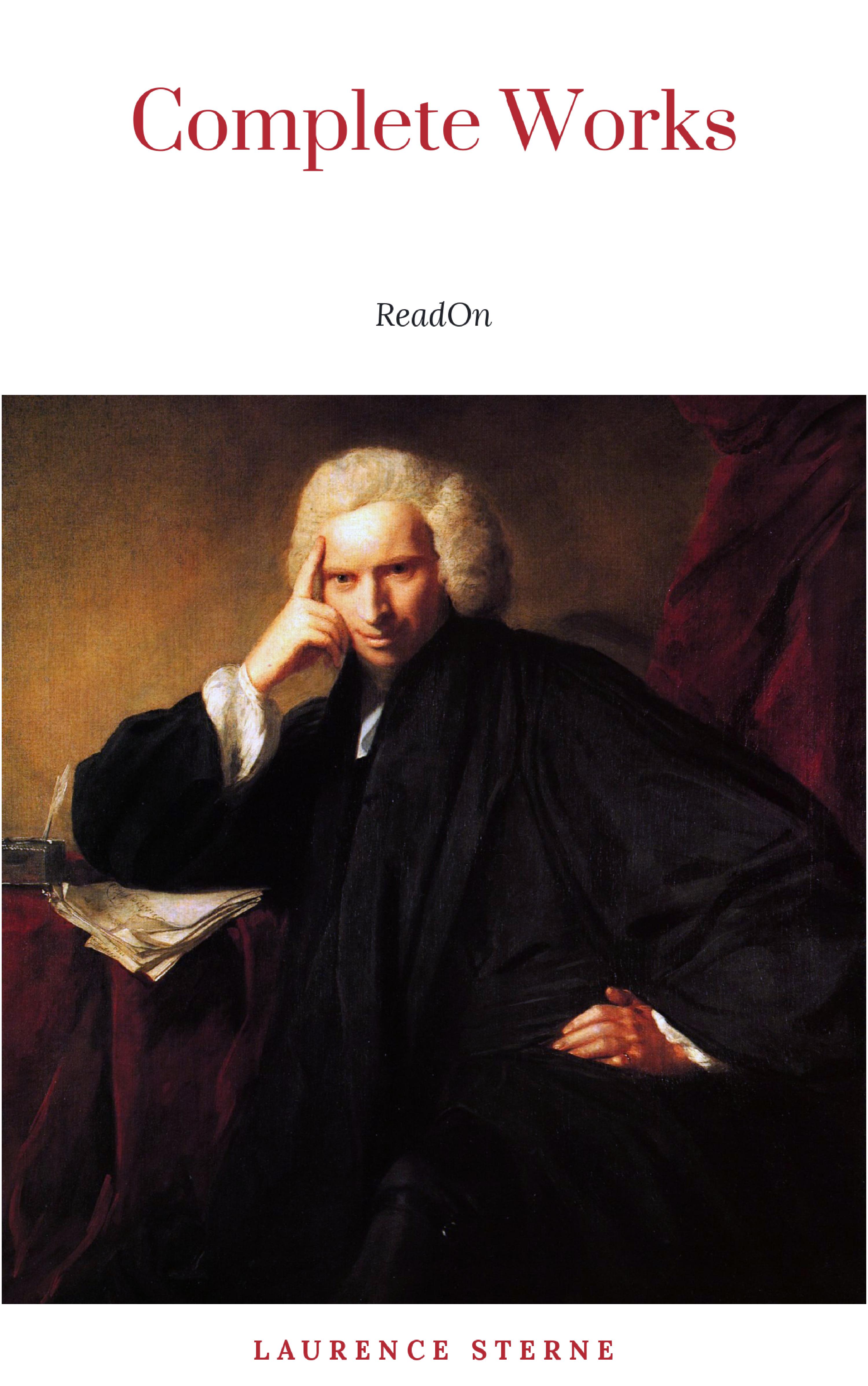 Laurence Sterne: The Complete Novels (The Greatest Writers of All Time)