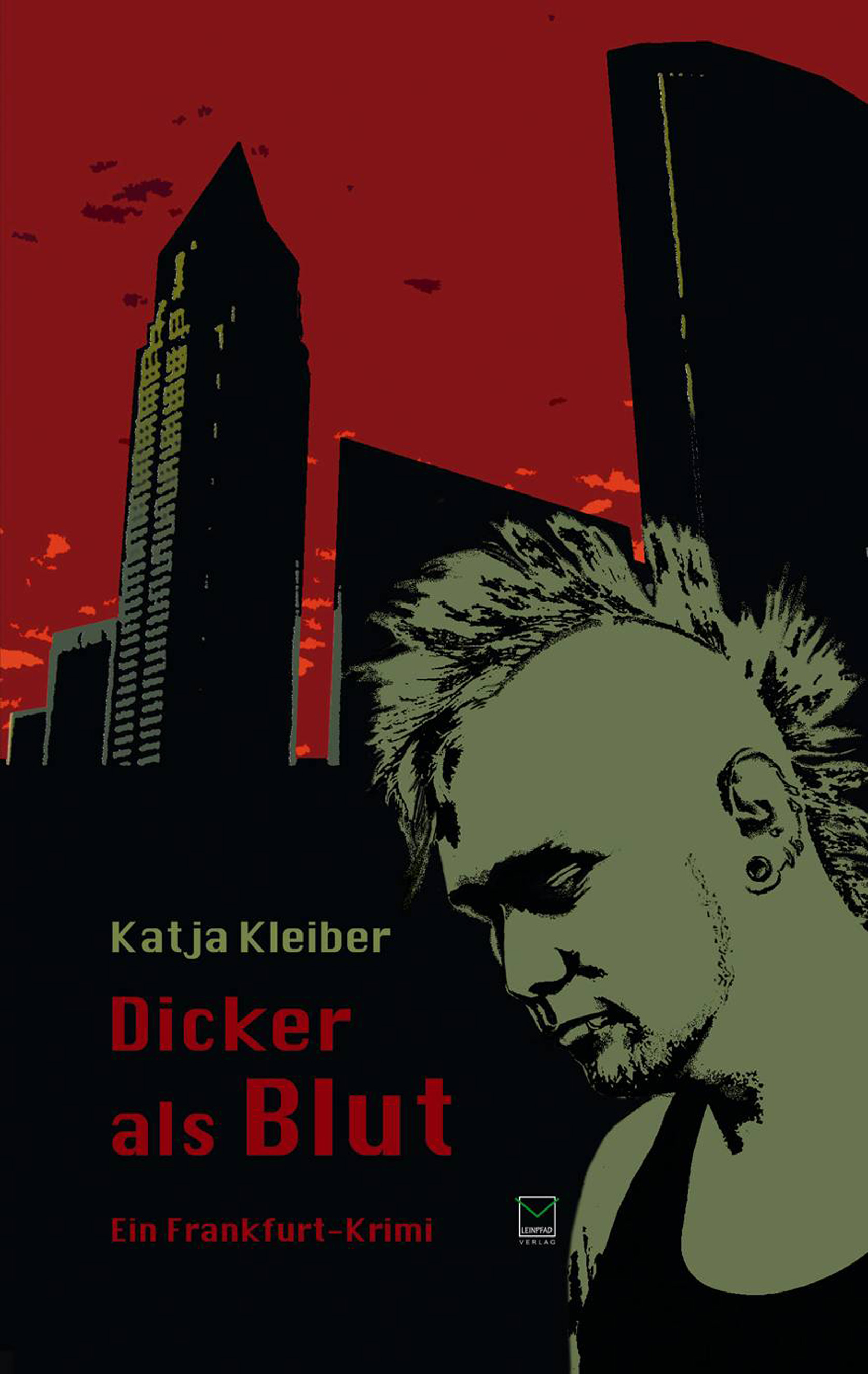 Katja Kleiber Dicker als Blut. Ein Frankfurt-Krimi