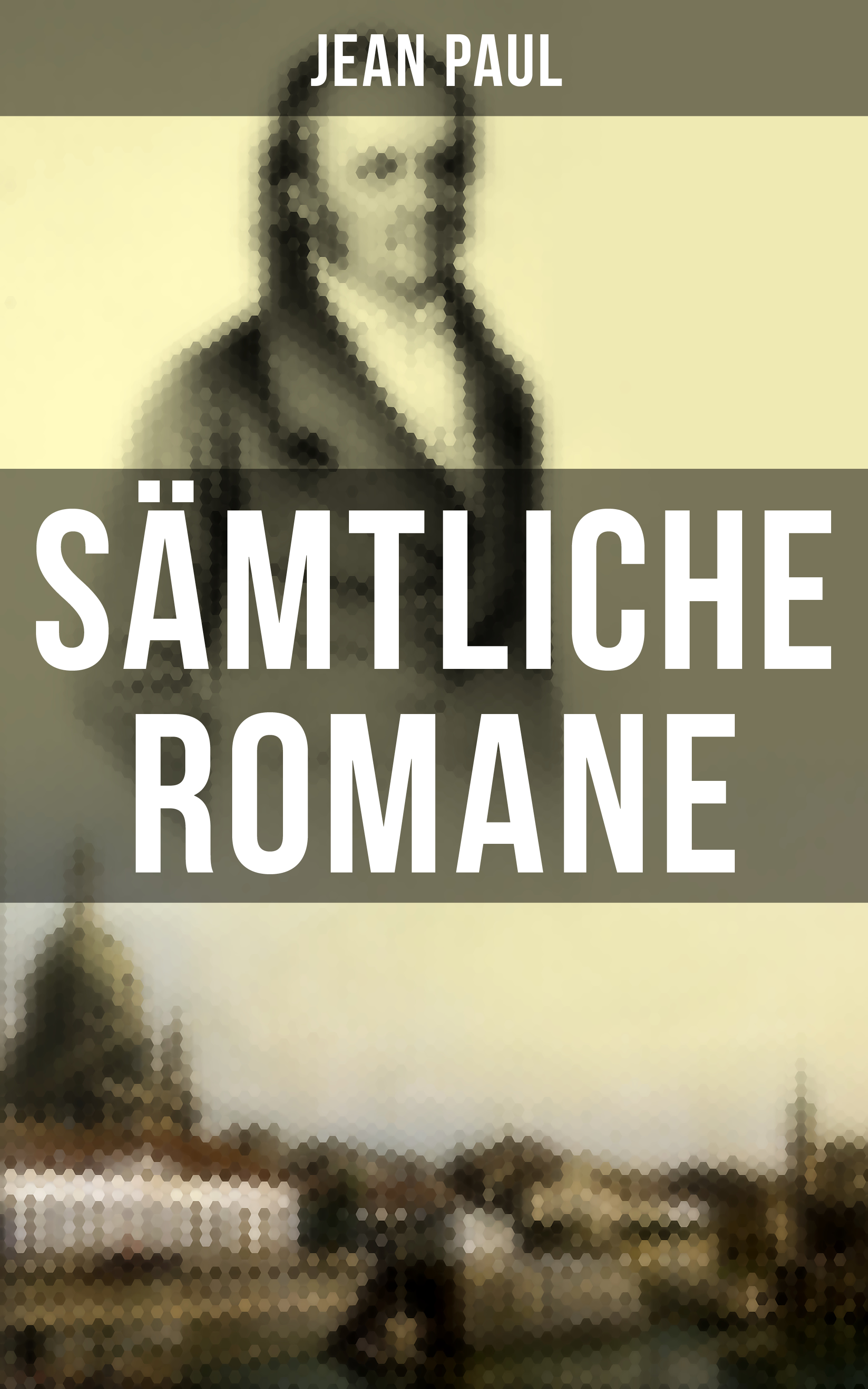 Sämtliche Romane von Jean Paul