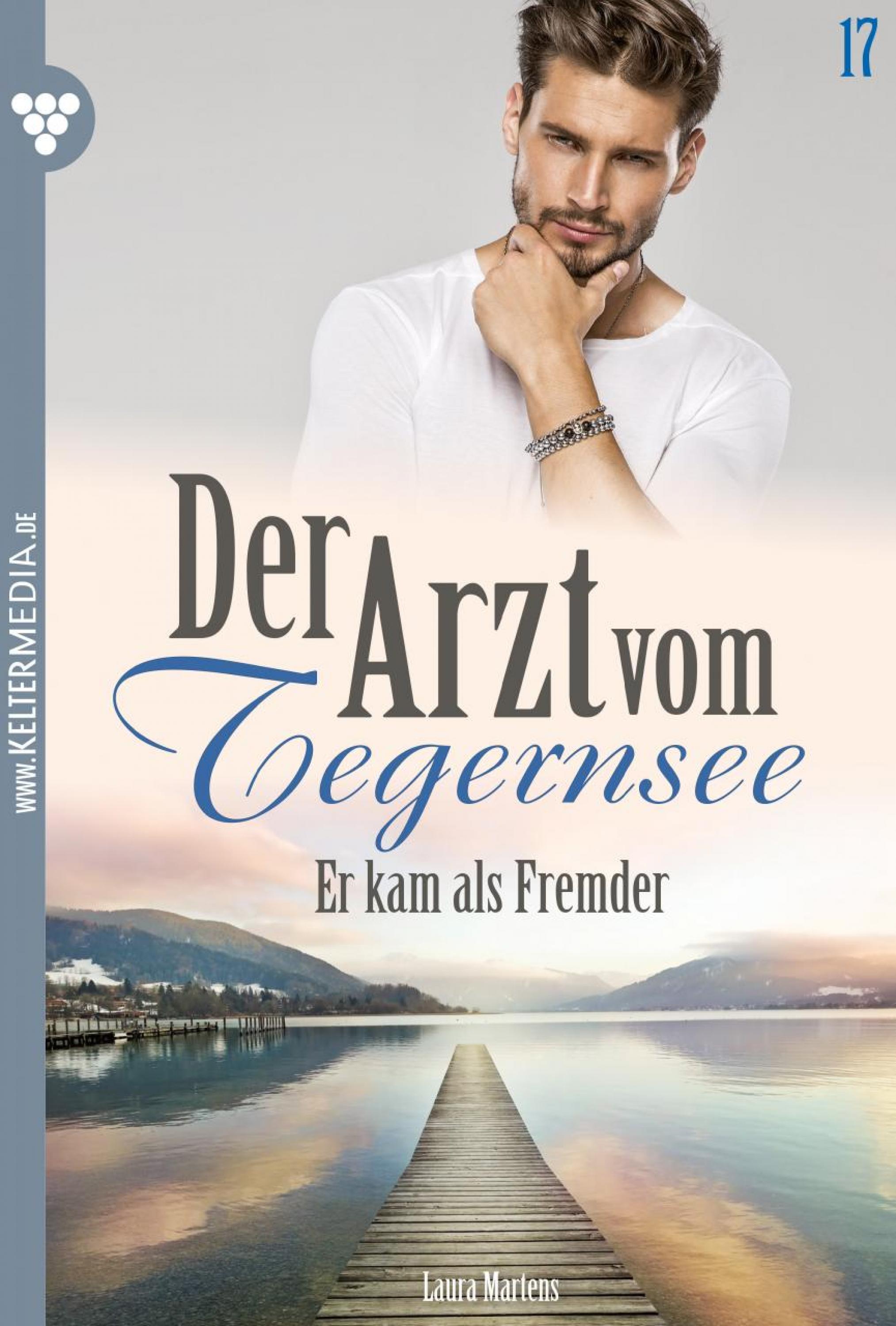 Der Arzt vom Tegernsee 17 – Arztroman