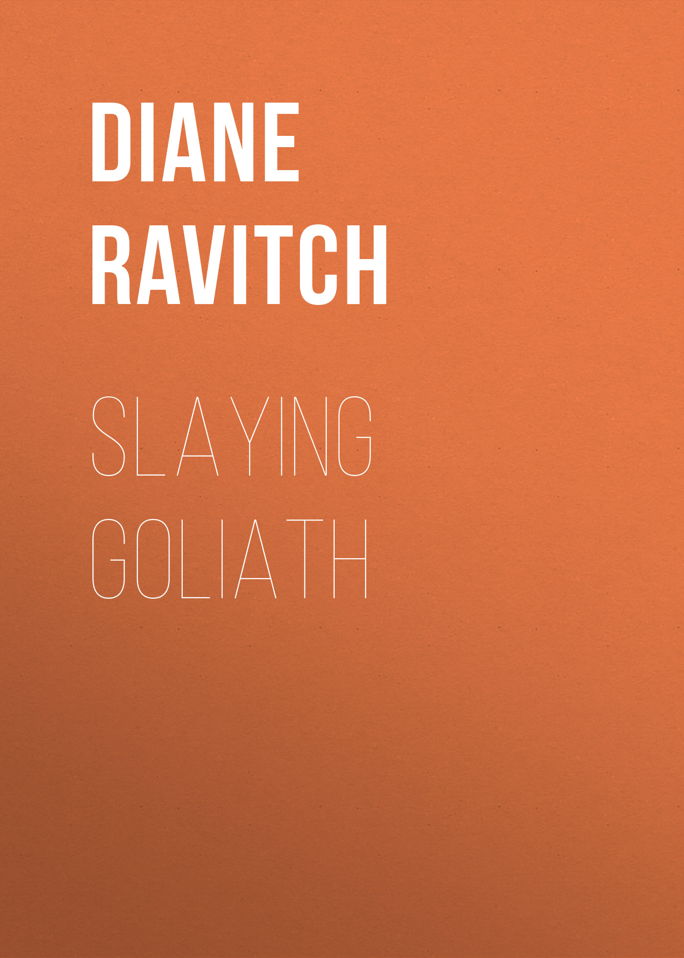 

Slaying Goliath