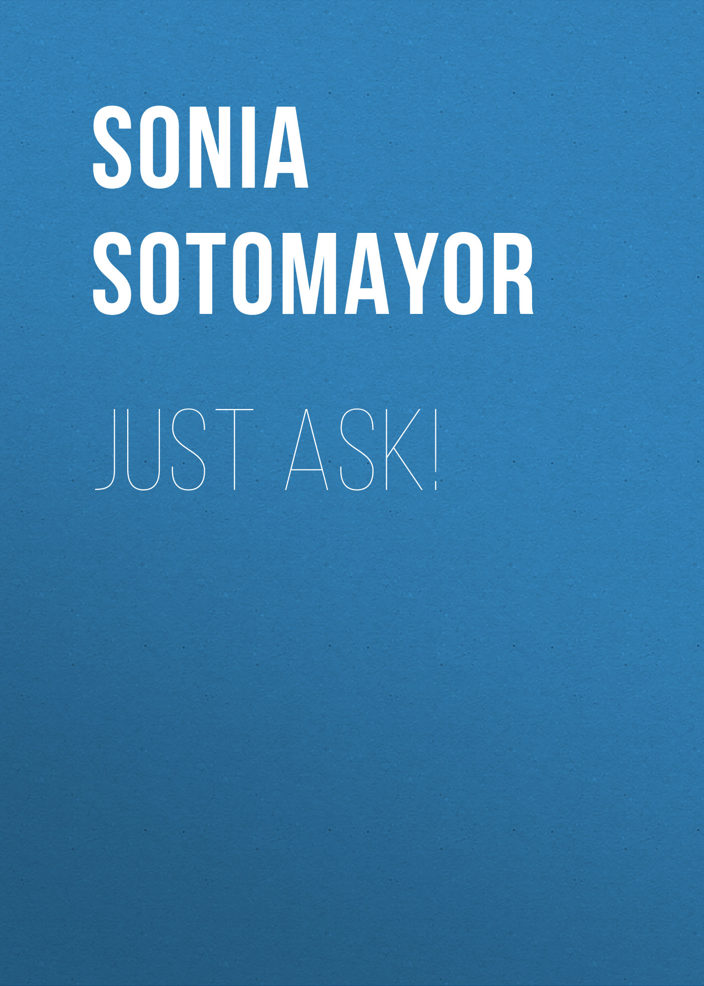 

Just Ask!