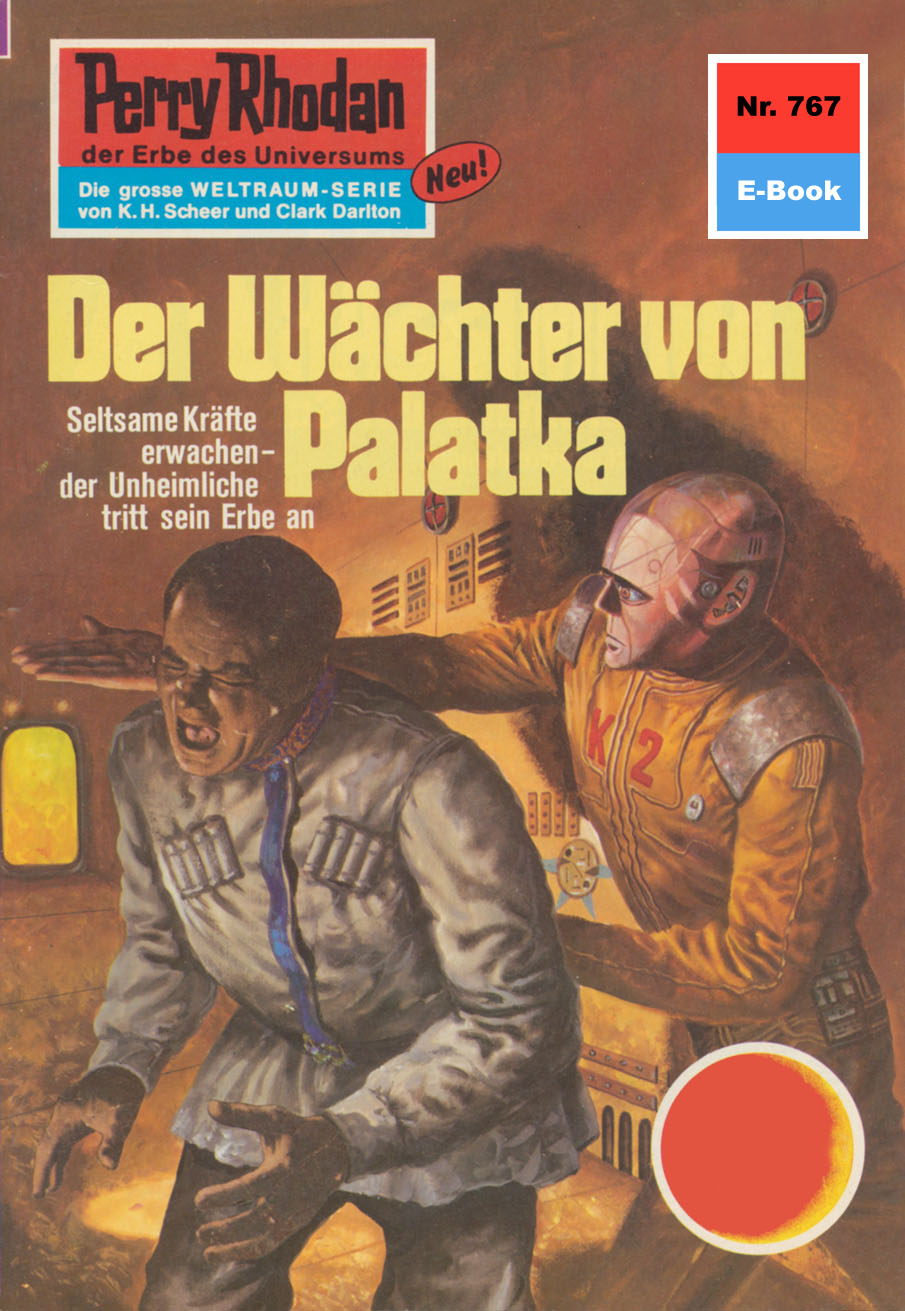 Perry Rhodan 767: Der Wächter von Palatka