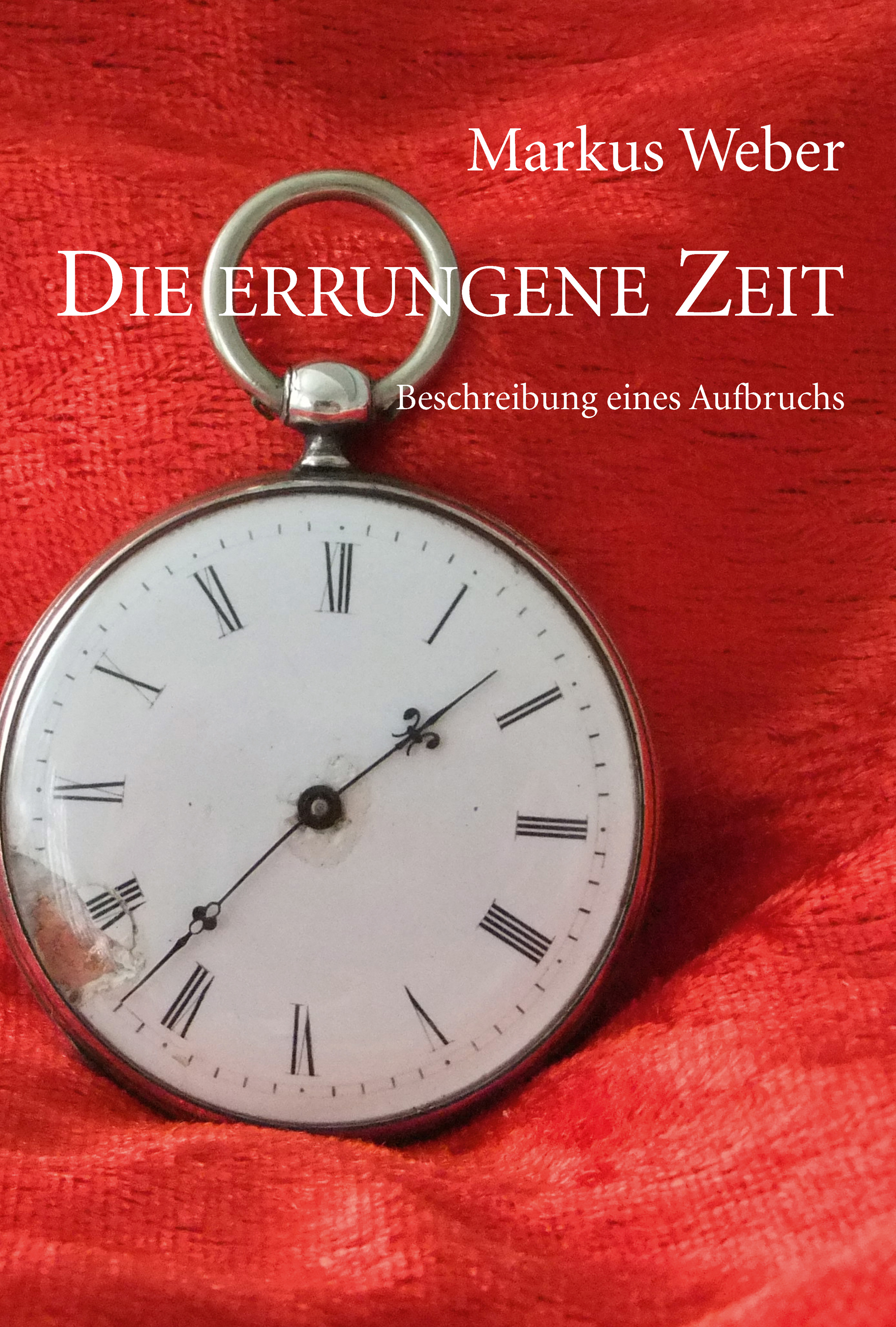 

Die errungene Zeit
