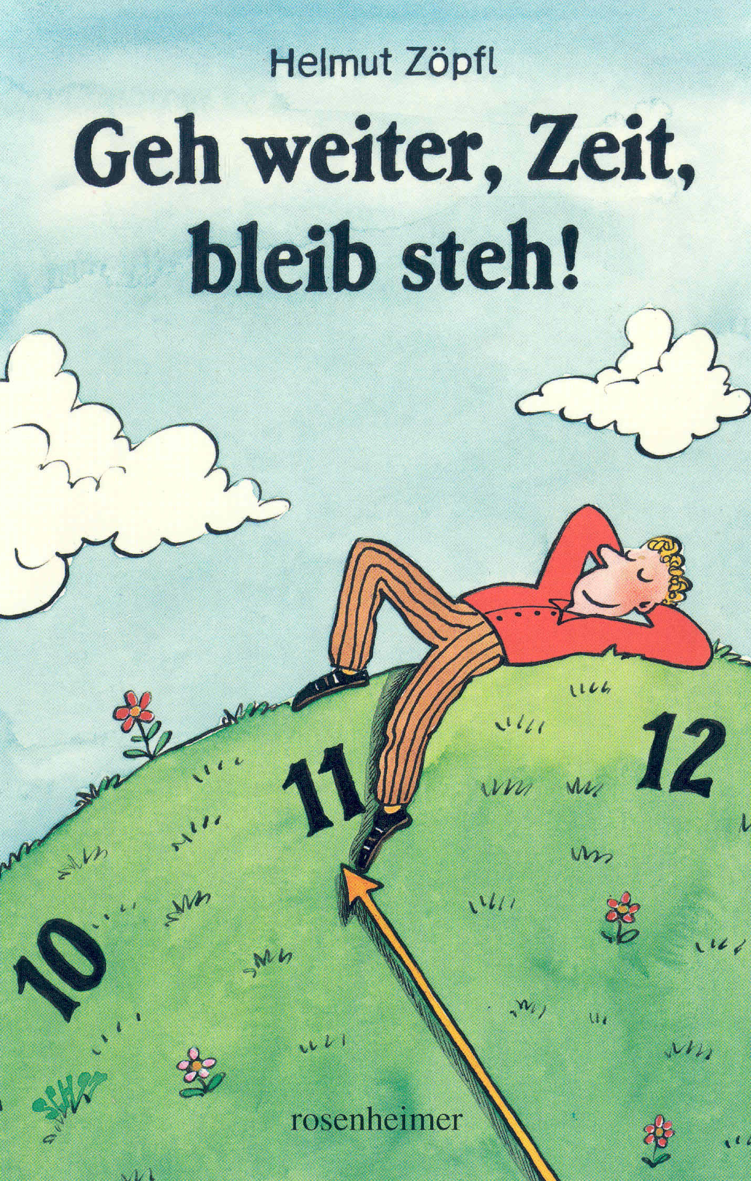 цены Helmut Zopfl Geh weiter, Zeit, bleib steh!