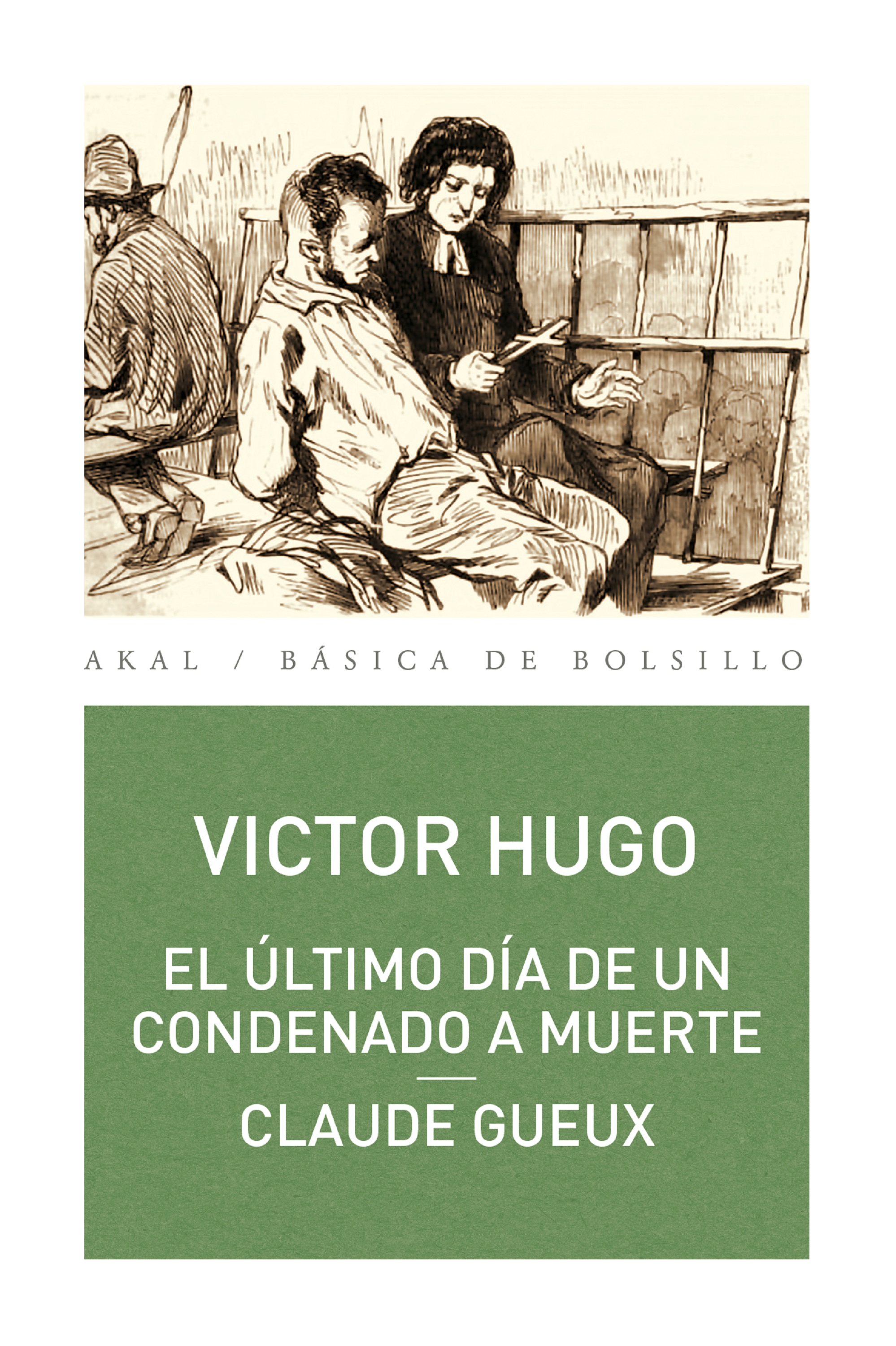 El último día de un condenado a muerte. Claude Geaux